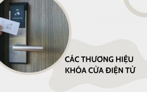 thương hiệu khóa cửa điện tử