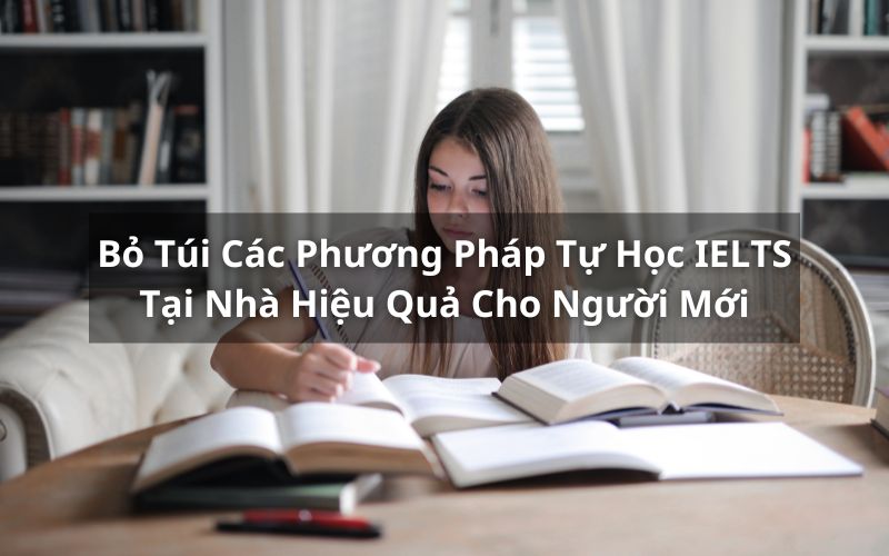 phương pháp tự học ielts tại nhà