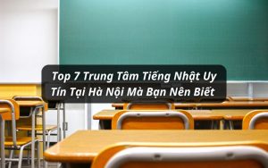 trung tâm tiếng nhật uy tín tại hà nội