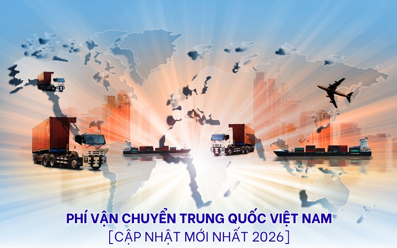 phí vận chuyển Trung Quốc Việt Nam